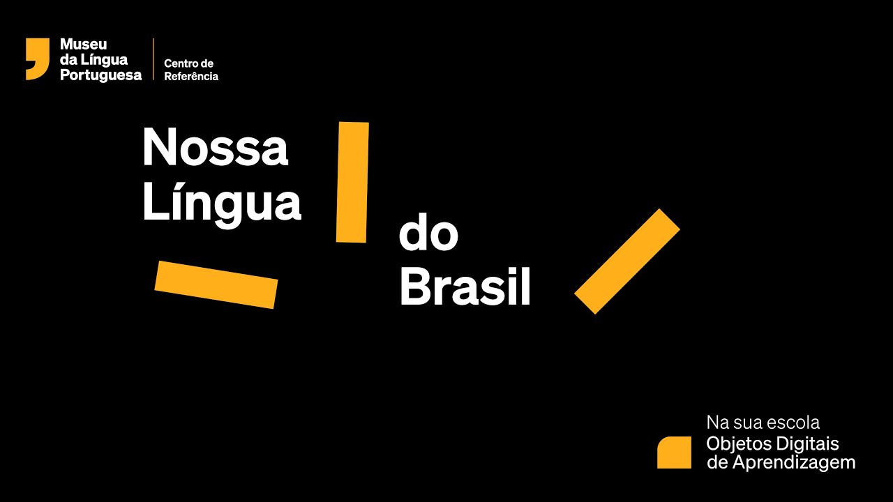 Na sua escola: Nossa Língua do Brasil