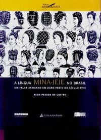 A língua mina-jeje no Brasil: um falar africano em Ouro Preto do Século XVIII