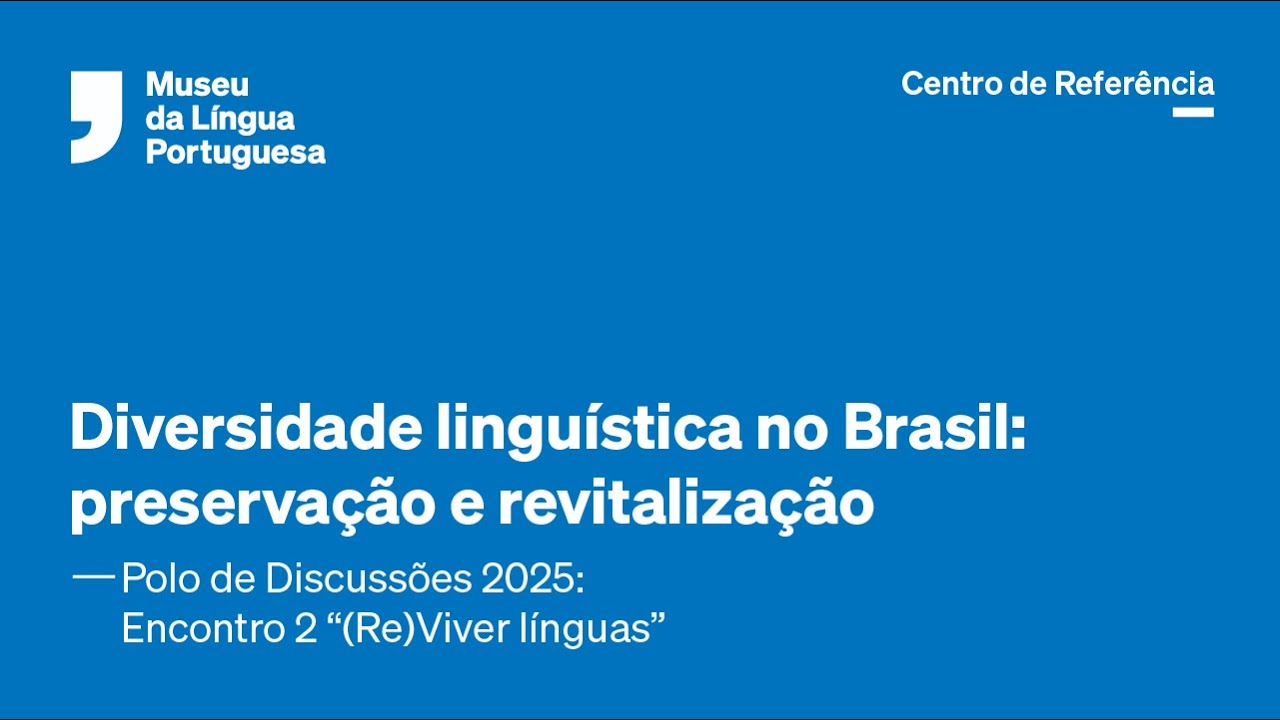 Polo de Discussões | Diversidade linguística no Brasil: preservação e revitalização