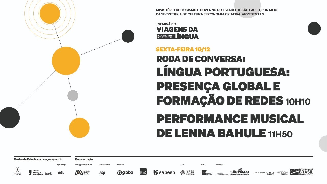 Seminário Viagens da Língua| Roda de conversa Língua portuguesa: presença global e formação de redes